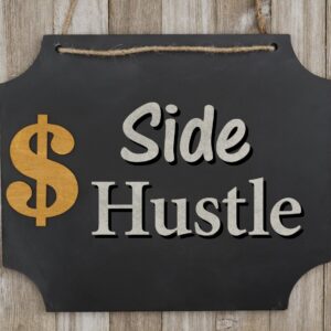 Sign that says side hustle