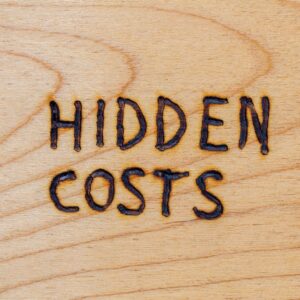 Hidden costs