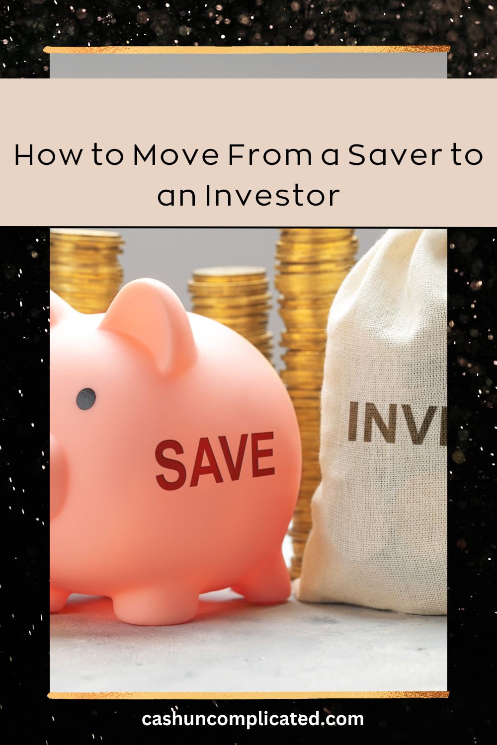 Saver to Investor