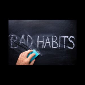 Bad habits